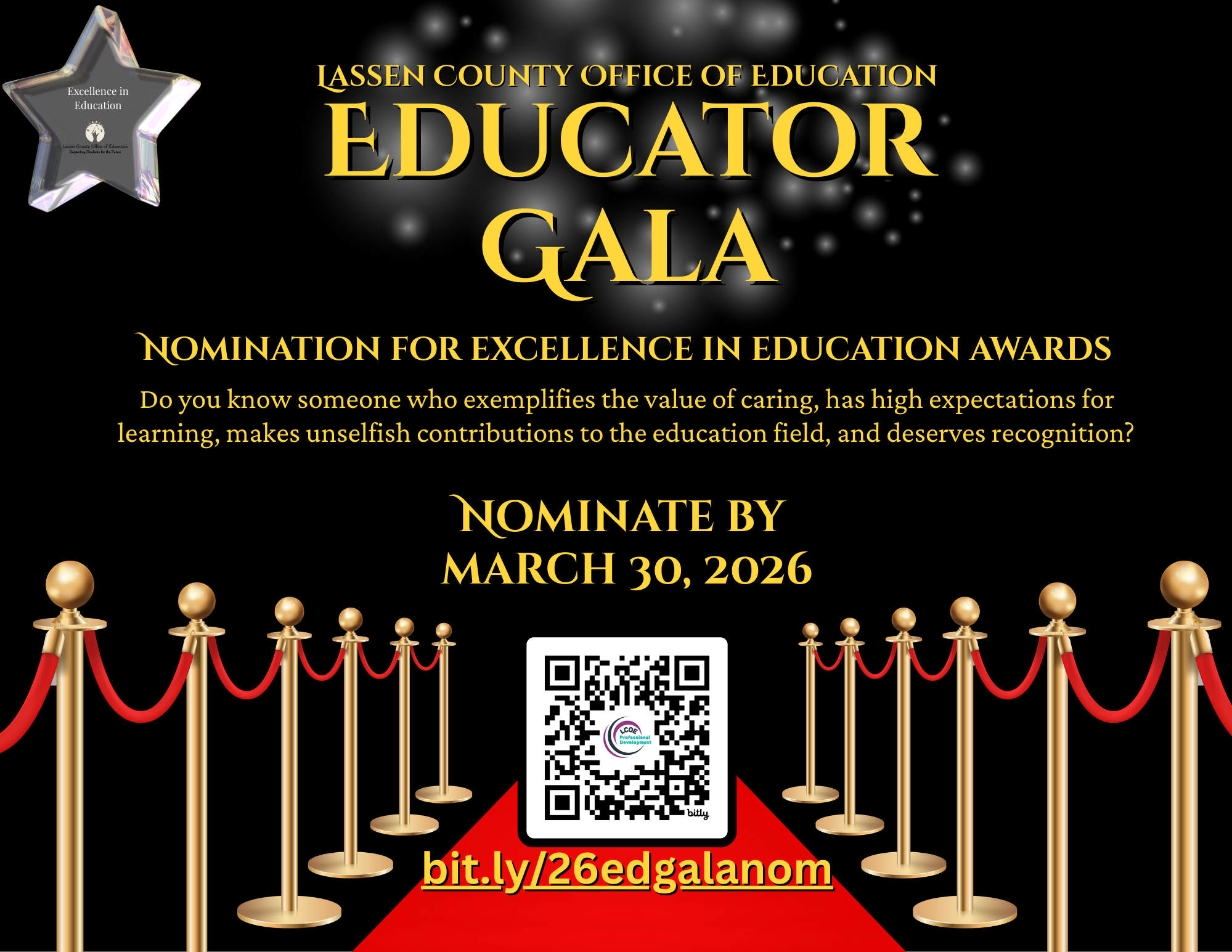 Black and gold promotional graphic for the Lassen County Office of Education Educator Gala. The image features gold lettering on a black background with spotlight effects and a red carpet bordered by gold stanchions and red ropes. Text reads “Nomination for Excellence in Education Awards” and “Nominate by March 30, 2026.” A QR code and the link bit.ly/26edgalanom are displayed at the bottom.
