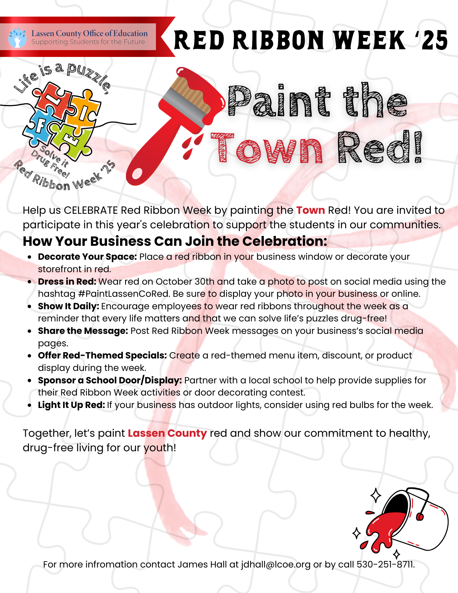 Promotional flyer from Lassen County Office of Education for Red Ribbon Week 2025, themed “Paint the Town Red!” The flyer encourages local businesses to support youth drug prevention efforts by decorating with red ribbons, offering red-themed specials, dressing in red, and sharing messages on social media. It features the Red Ribbon Week theme “Life is a Puzzle, Solve it Drug Free,” along with images of a paintbrush, red paint, and a paint can. Contact info for James Hall is provided at the bottom.