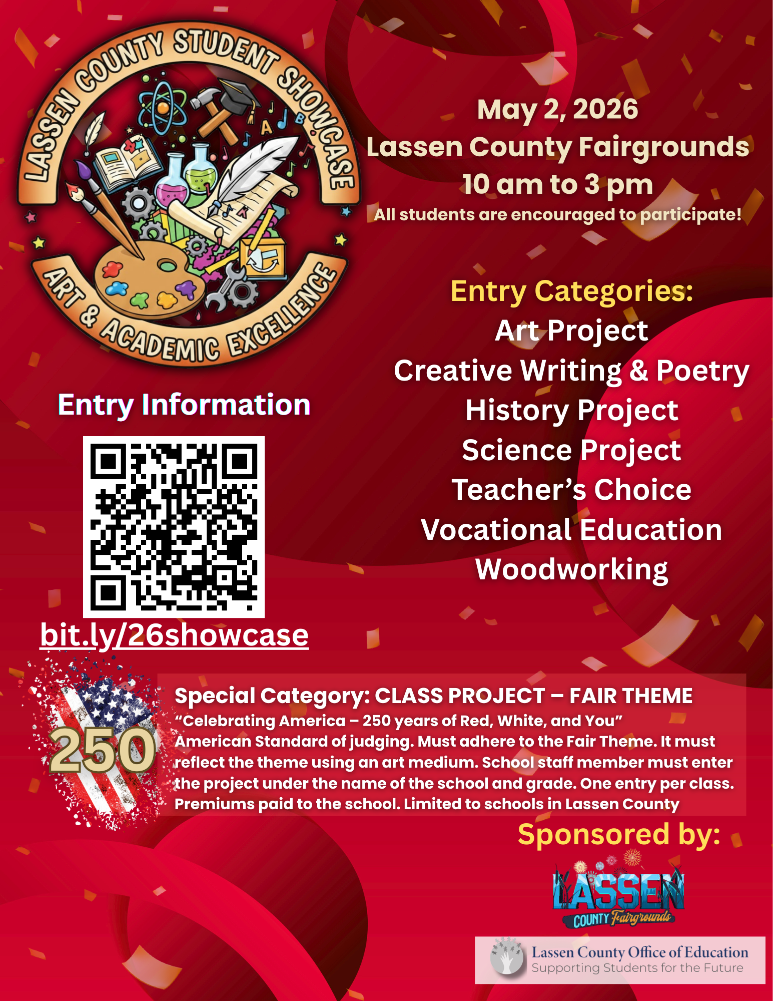 A red promotional flyer for the Lassen County Student Showcase featuring the event date (May 2, 2026), location (Lassen County Fairgrounds), and entry categories such as art, writing, history, science, and woodworking. A QR code and link for entry information are included, along with a special class project theme celebrating 250 years of America.