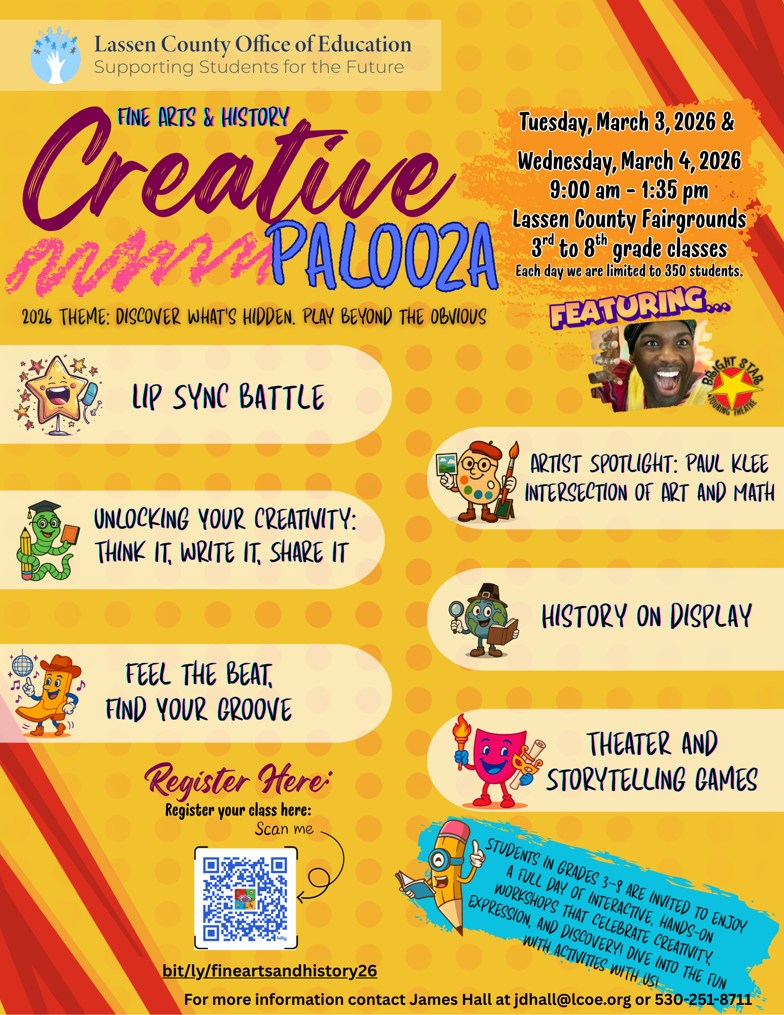 Promotional flyer for the 2026 Fine Arts & History Creative Palooza, hosted by the Lassen County Office of Education. The event will take place on Tuesday, March 3, and Wednesday, March 4, 2026, from 9:00 AM to 1:35 PM at the Lassen County Fairgrounds, for 3rd to 8th grade students (350 student limit per day). The theme is “Discover What’s Hidden. Play Beyond the Obvious.” Featured activities include a Lip Sync Battle, Theater and Storytelling Games, Feel the Beat, Find Your Groove, Unlocking Your Creativity, History on Display, and an Artist Spotlight on Paul Klee exploring the intersection of art and math. Special performance by Bright Star Touring Theatre. The flyer includes whimsical cartoon icons and a QR code for registration. A note at the bottom invites students to enjoy a full day of interactive, hands-on creative expression and exploration.
