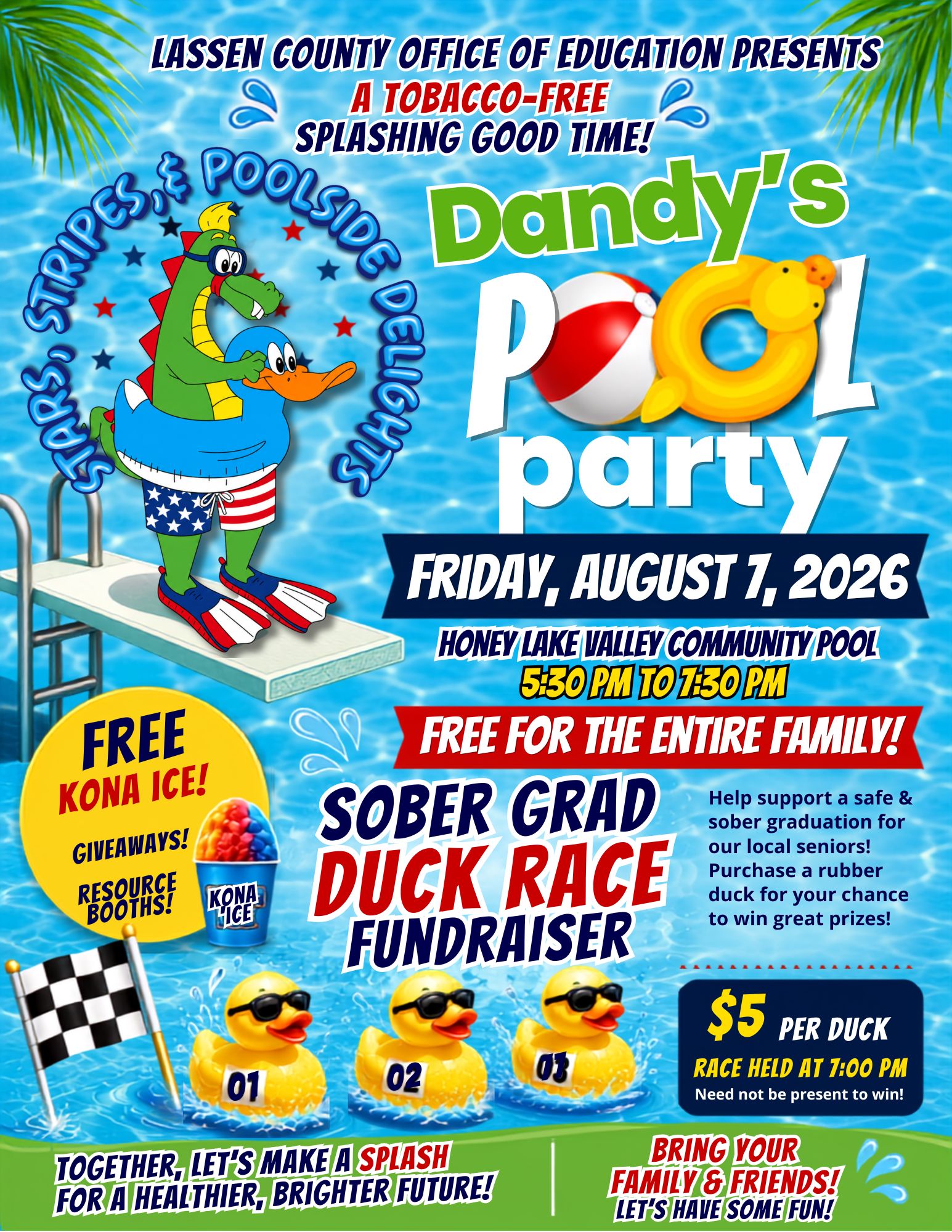 Colorful event flyer for the Lassen County Office of Education's Dandy's Pool Party on Friday, August 7, 2026, from 5:30 to 7:30 p.m. at the Honey Lake Valley Community Pool. The flyer features Dandy the alligator mascot wearing patriotic swim trunks and flippers, standing on a diving board. The event includes free admission for families, free Kona Ice, giveaways, resource booths, and a Sober Grad Duck Race Fundraiser. Rubber ducks race for prizes at 7:00 p.m., with ducks available for purchase for $5 each. The flyer encourages families to come together for a fun, tobacco-free community event while supporting a safe and sober graduation for local seniors.
